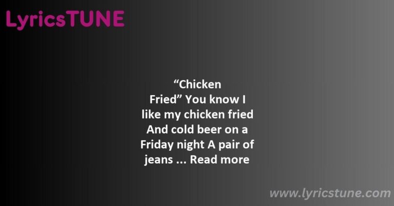 chicken fried lyrics zac brown band lyrics 8220chicken fried8221 lyrics - colder weather lyrics