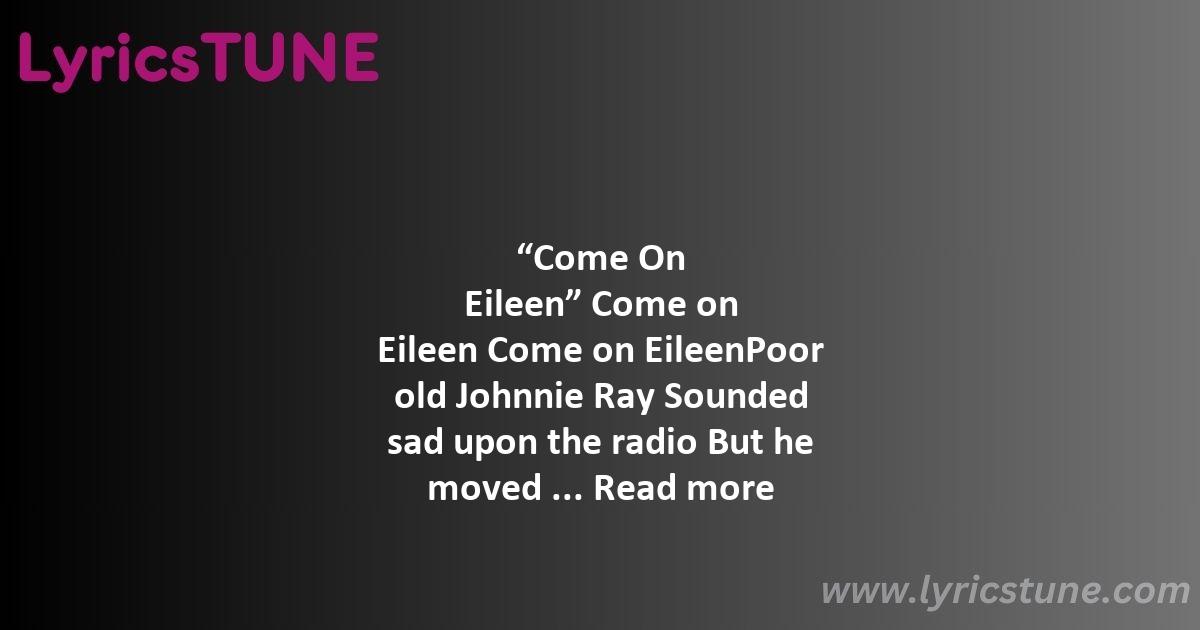 come on eileen lyrics dexys midnight runners lyrics 8220come on eileen8221 lyrics - come on eileen lyrics