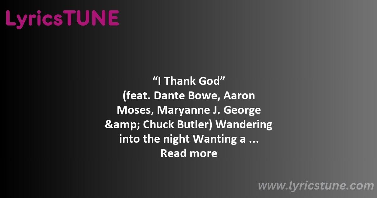 i thank god lyrics maverick city music 038 upperroom lyrics 8220i thank god8221 lyrics - i thank god lyrics