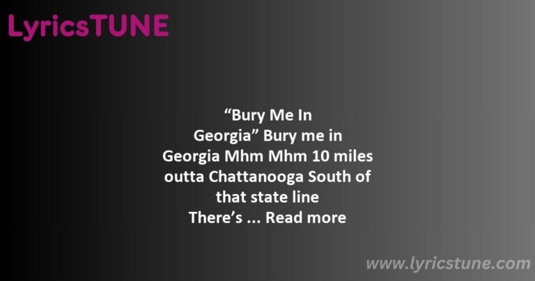 kane brown bury me in georgia lyrics kane brown lyrics 8220bury me in georgia8221 lyrics - kane brown bury me in georgia lyrics