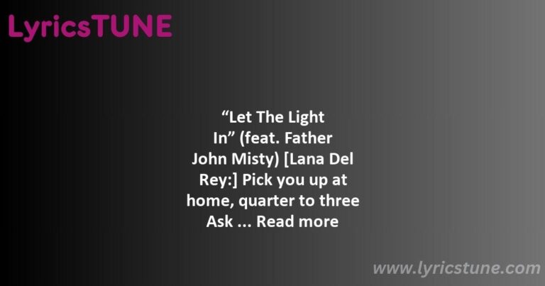 let the light in lana del rey lyrics lana del rey lyrics 8220let the light in8221 lyrics - brooklyn baby lyrics