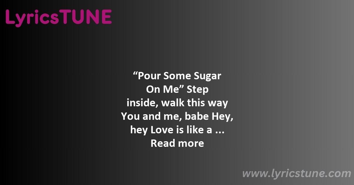 lyrics pour some sugar on me def leppard def leppard lyrics 8220pour some sugar on me8221 lyrics - lyrics pour some sugar on me def leppard