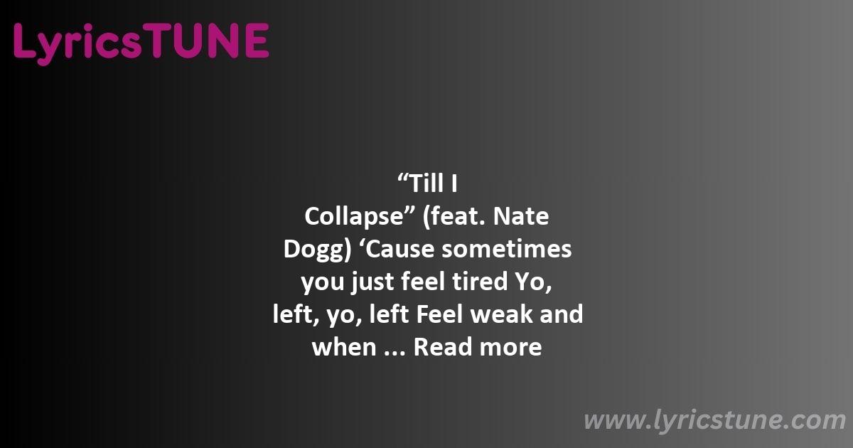 lyrics to till i collapse eminem lyrics 8220till i collapse8221 lyrics - lyrics to till i collapse