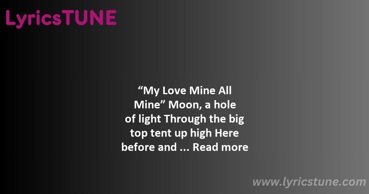 my love mine all mine lyrics mitski lyrics 8220my love mine all mine8221 lyrics - my love mine all mine lyrics