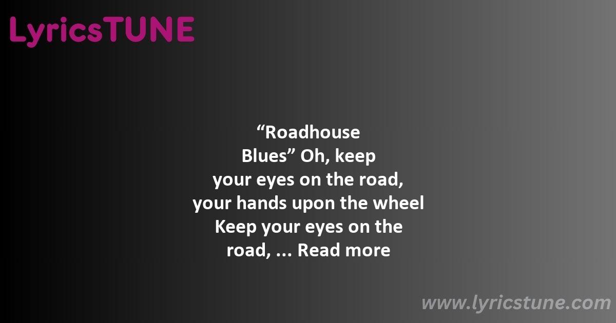 roadhouse blues lyrics the doors lyrics 8220roadhouse blues8221 lyrics - roadhouse blues lyrics