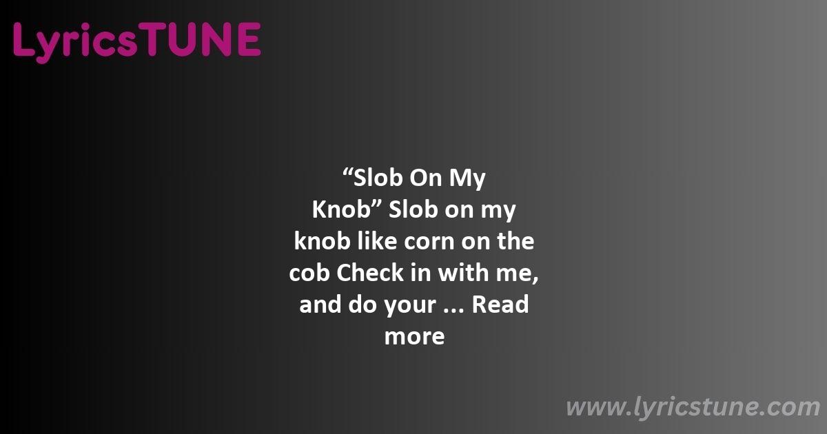 slob on my knob lyrics c three 6 mafia lyrics 8220slob on my knob8221 lyrics - slob on my knob lyrics c