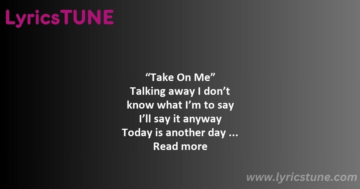 take on me lyrics a ha lyrics 8220take on me8221 lyrics - take on me lyrics