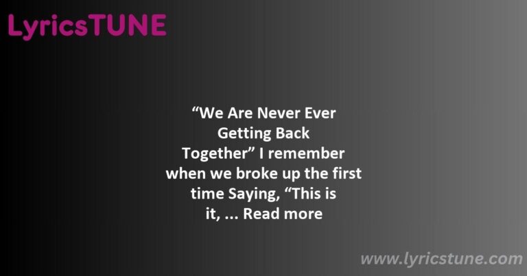 taylor swift we are never ever getting back together lyrics taylor swift lyrics 8220we are never ever getting back together8221 lyrics - taylor swift illicit affairs lyrics