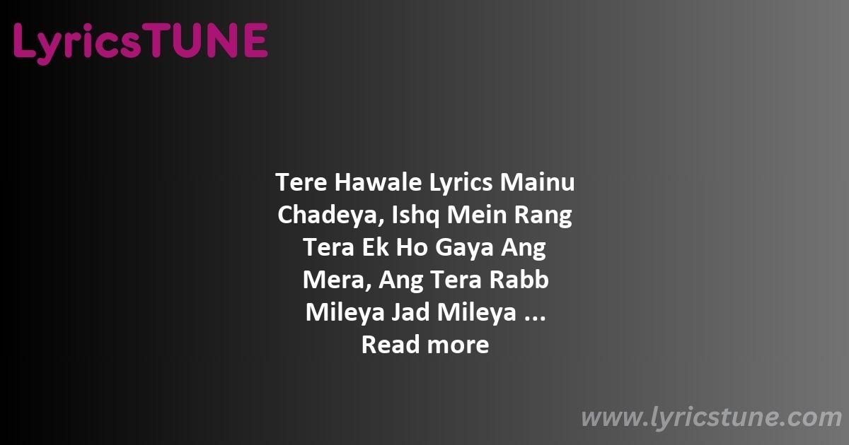 tere hawale lyrics hindi - tere hawale lyrics hindi