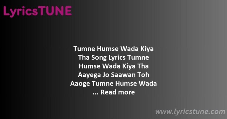 tumne humse wada kiya tha lyrics - kabhi tumhe lyrics