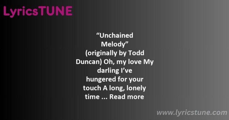 unchained melody lyrics the righteous brothers lyrics 8220unchained melody8221 lyrics - unchained melody lyrics