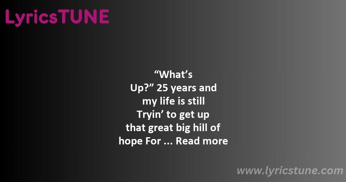 what8217s up lyrics 4 non blondes lyrics 8220what8217s up8221 lyrics - what's up lyrics