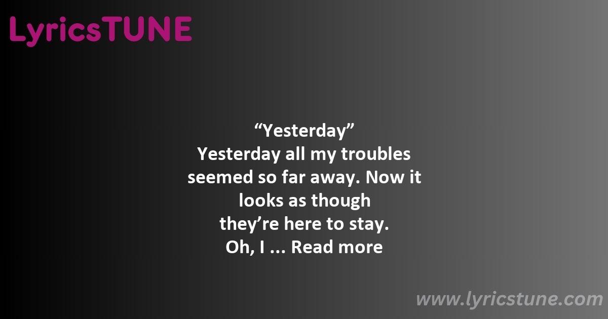 yesterday lyrics the beatles lyrics 8220yesterday8221 lyrics - yesterday lyrics