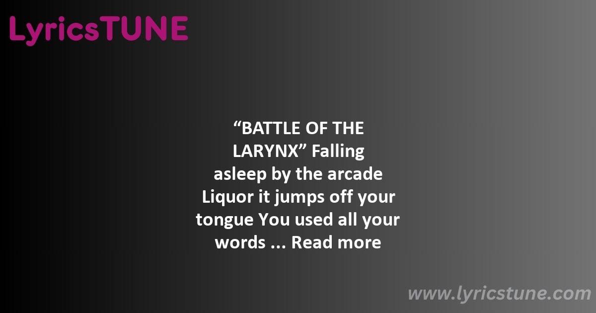 battle of the larynx lyrics melanie martinez lyrics 8220battle of the larynx8221 lyrics - battle of the larynx lyrics