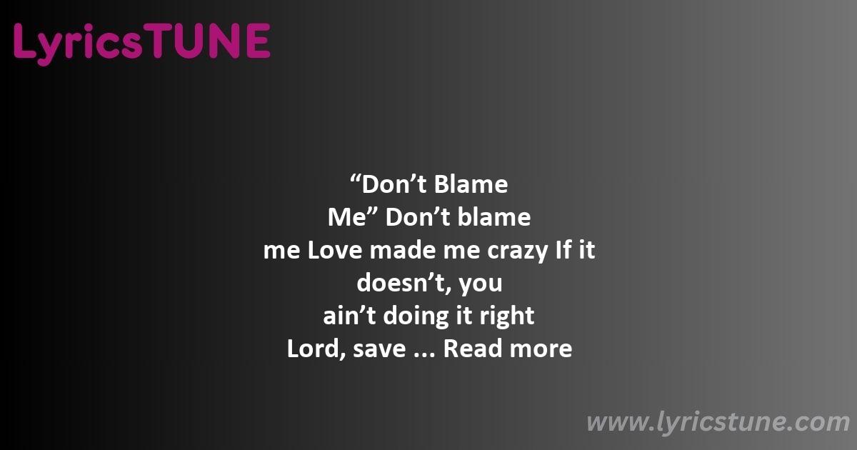 blame me taylor swift lyrics taylor swift lyrics 8220don8217t blame me8221 lyrics - blame me taylor swift lyrics