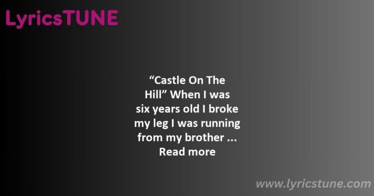 castle on the hill lyrics ed sheeran lyrics 8220castle on the hill8221 lyrics - castle on the hill lyrics