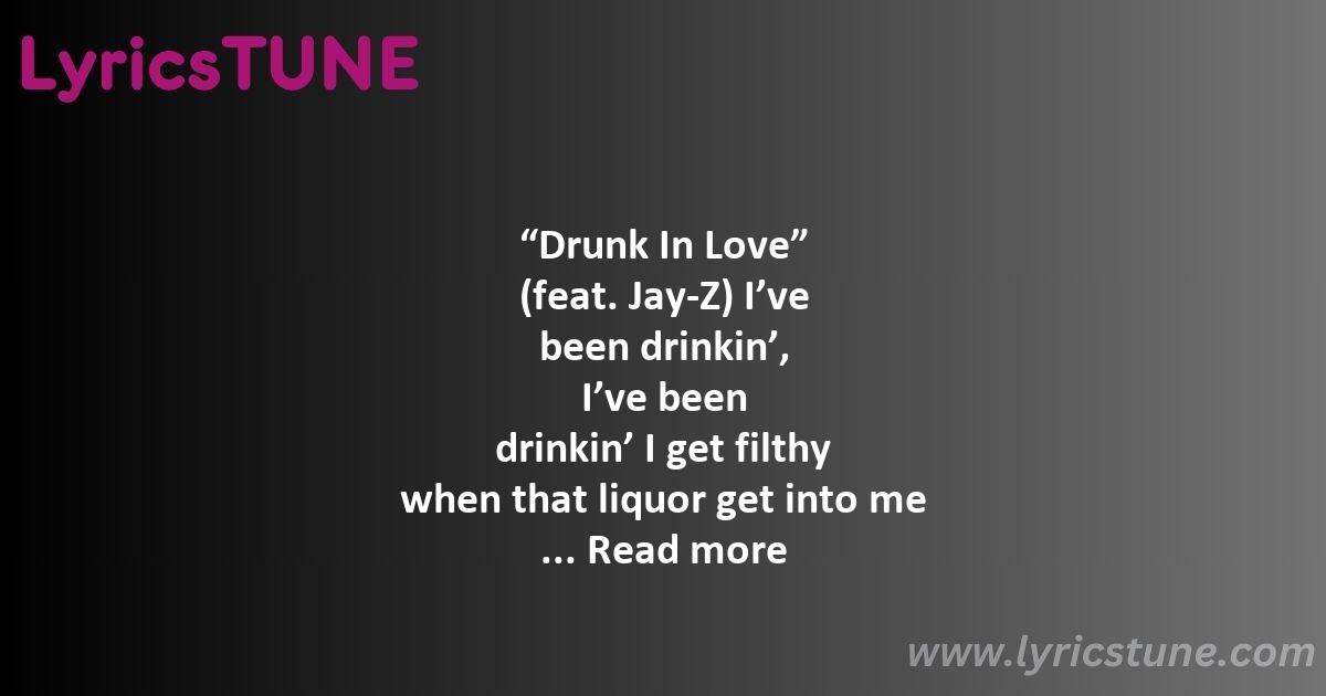 drunk in love lyrics beyonce lyrics 8220drunk in love8221 lyrics - drunk in love lyrics