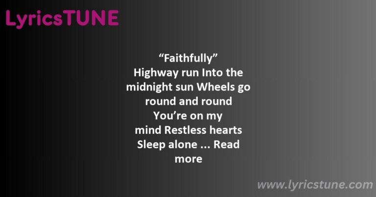 faithfully lyrics journey lyrics 8220faithfully8221 lyrics - stone in love lyrics