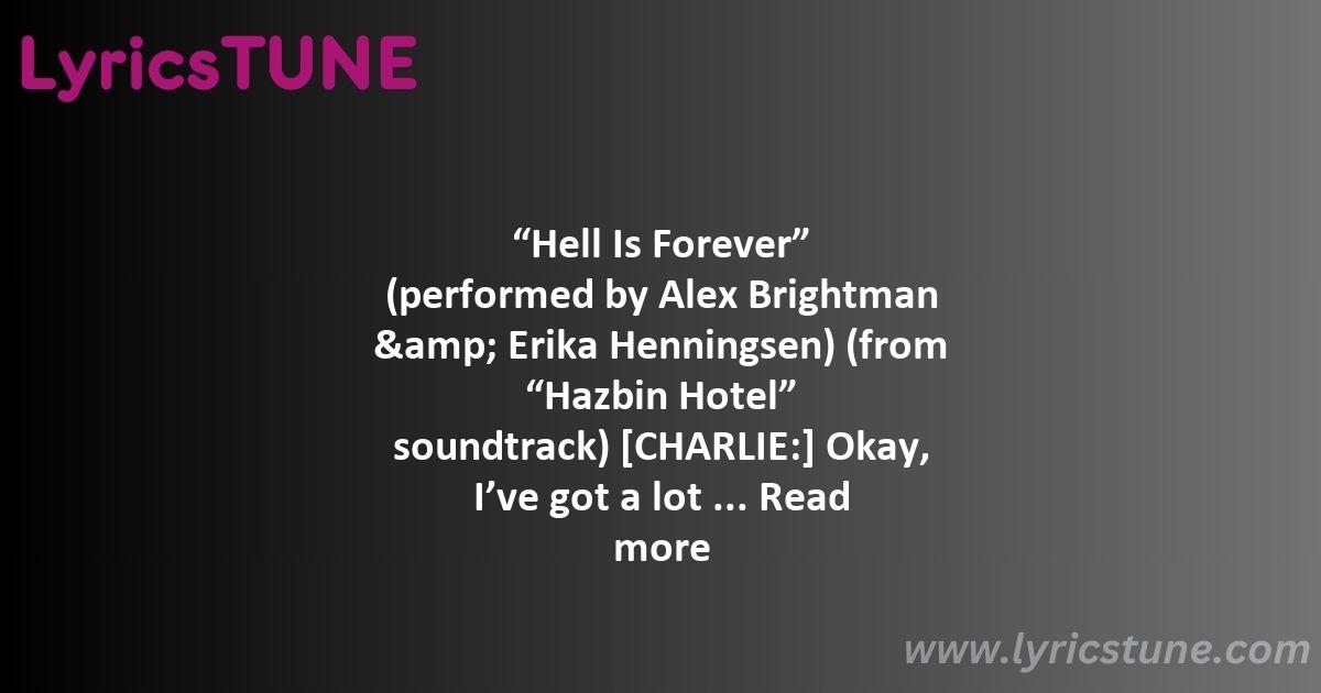 hell is forever lyrics hazbin hotel cast lyrics 8220hell is forever8221 lyrics - hell is forever lyrics