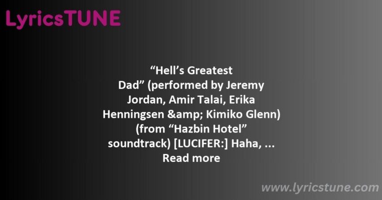 hell8217s greatest dad lyrics hazbin hotel cast lyrics 8220hell8217s greatest dad8221 lyrics - hell is forever lyrics