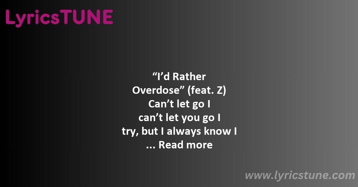 i8217d rather overdose lyrics honestav lyrics 8220i8217d rather overdose8221 lyrics - i'd rather overdose lyrics