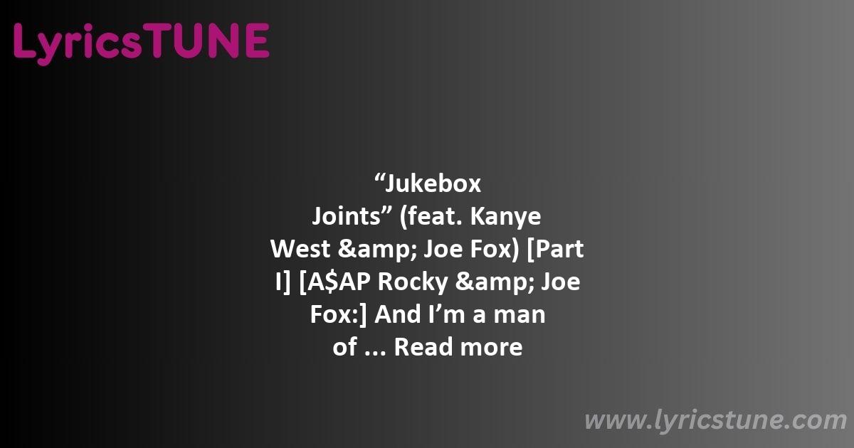 jukebox joints lyrics asap rocky lyrics 8220jukebox joints8221 lyrics - jukebox joints lyrics