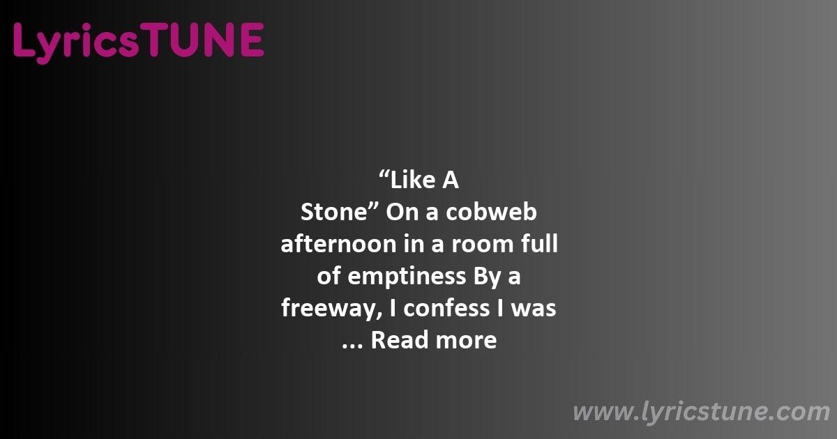 like a stone lyrics audioslave lyrics 8220like a stone8221 lyrics - like a stone lyrics