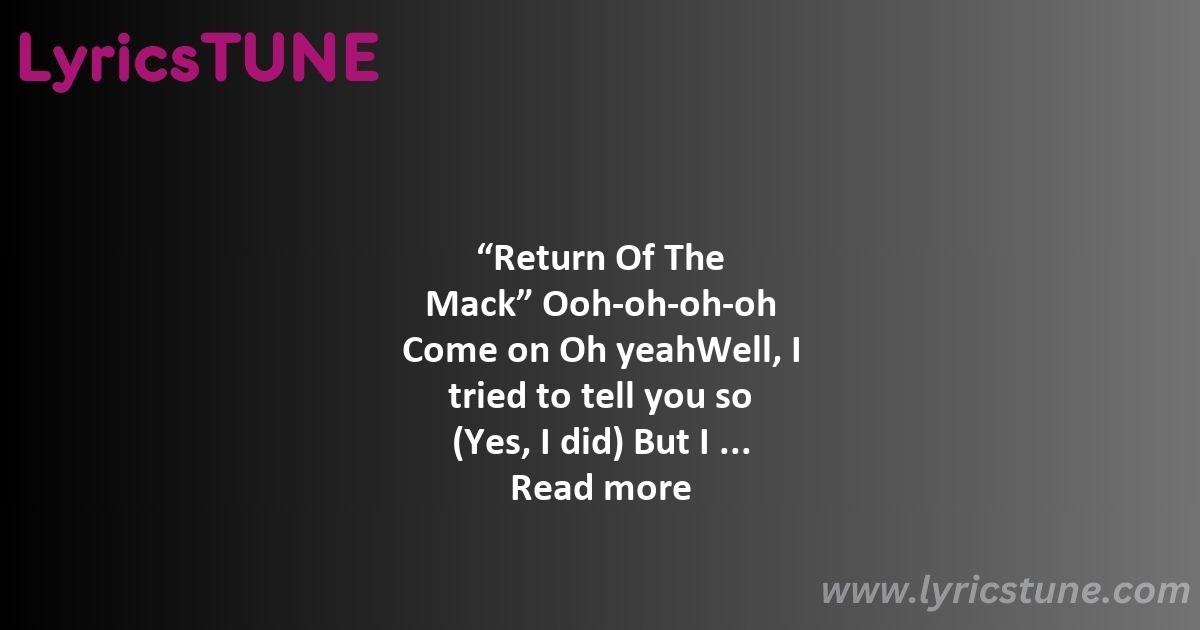 lyrics to return of the mack mark morrison lyrics 8220return of the mack8221 lyrics - lyrics to return of the mack