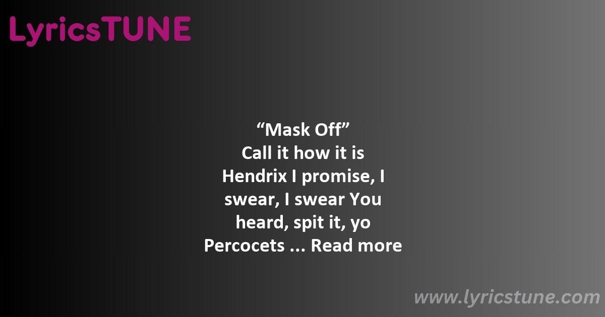 mask off lyrics future lyrics 8220mask off8221 lyrics - mask off lyrics