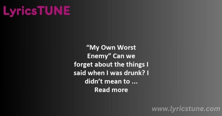 my own worst enemy lyrics lit lyrics 8220my own worst enemy8221 lyrics - 4 morant lyrics