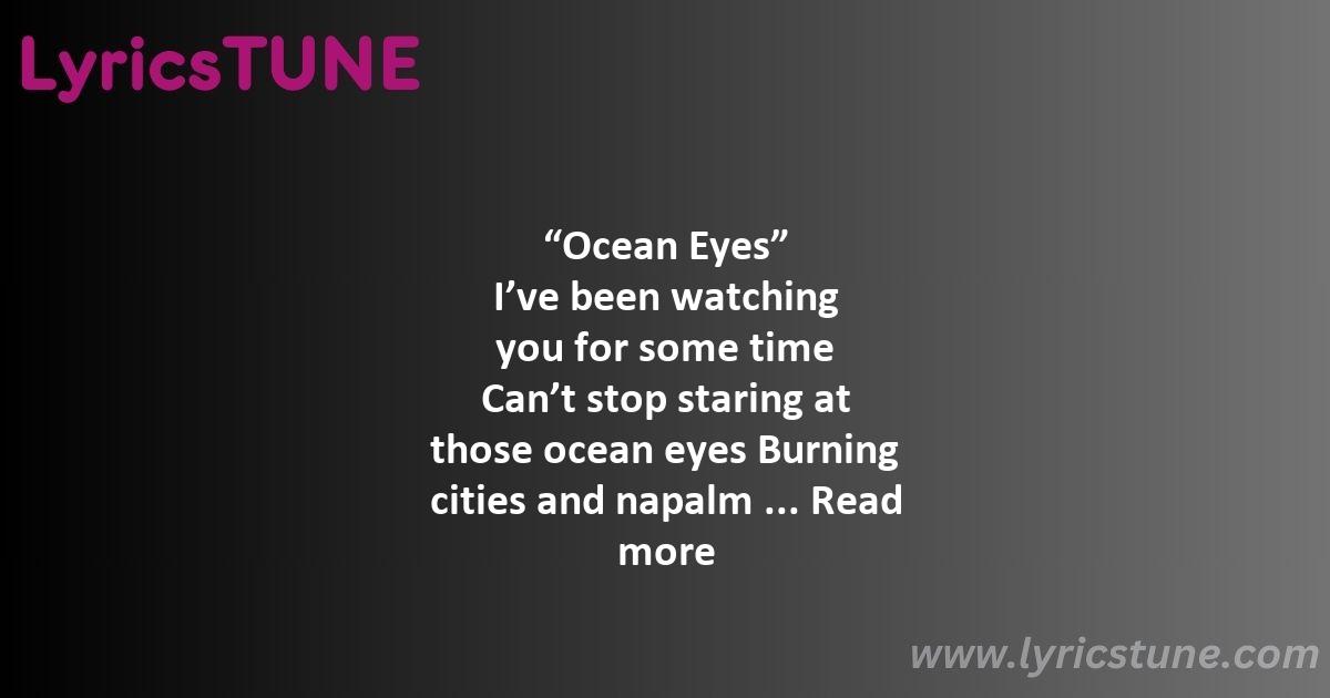 ocean eyes lyrics billie eilish lyrics 8220ocean eyes8221 lyrics - ocean eyes lyrics