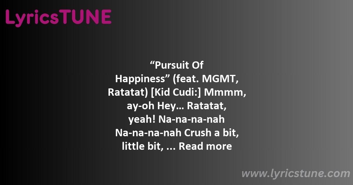 pursuit of happiness lyrics kid cudi lyrics 8220pursuit of happiness8221 lyrics - pursuit of happiness lyrics