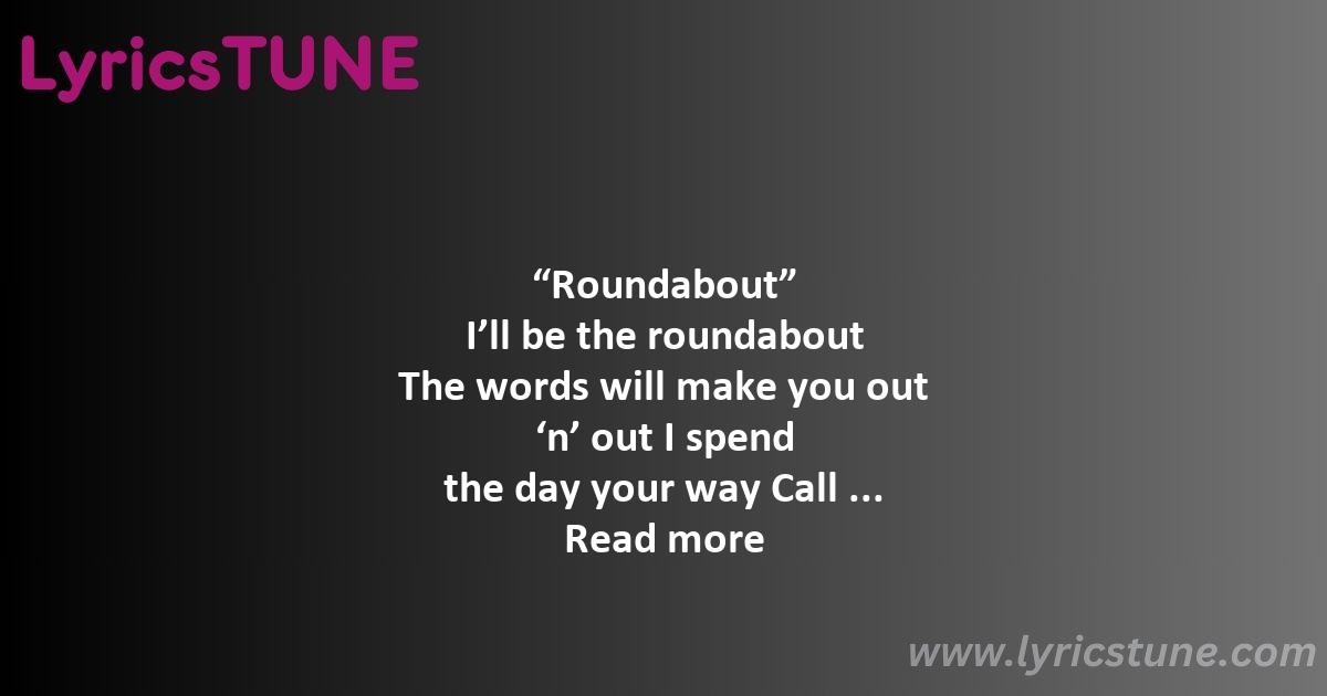 roundabout lyrics yes lyrics 8220roundabout8221 lyrics - roundabout lyrics