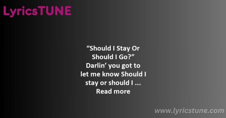 should i stay or should i go lyrics the clash lyrics 8220should i stay or should i go8221 lyrics - should i stay or should i go lyrics