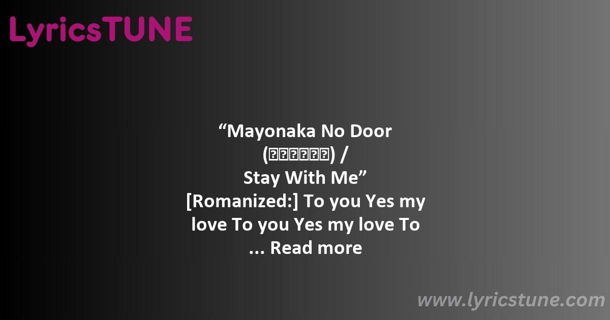 stay with me lyrics japanese miki matsubara lyrics 8220mayonaka no door stay with me8221 lyrics - stay with me lyrics japanese