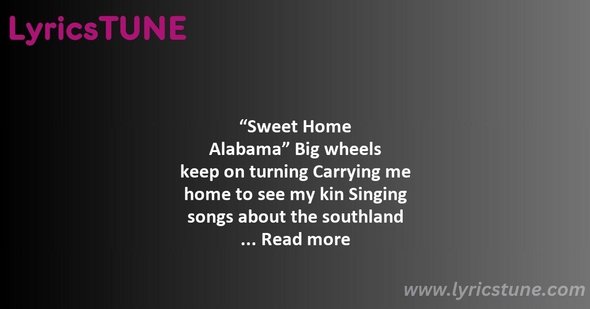 sweet home alabama lyrics lynyrd skynyrd lyrics 8220sweet home alabama8221 lyrics - sweet home alabama lyrics