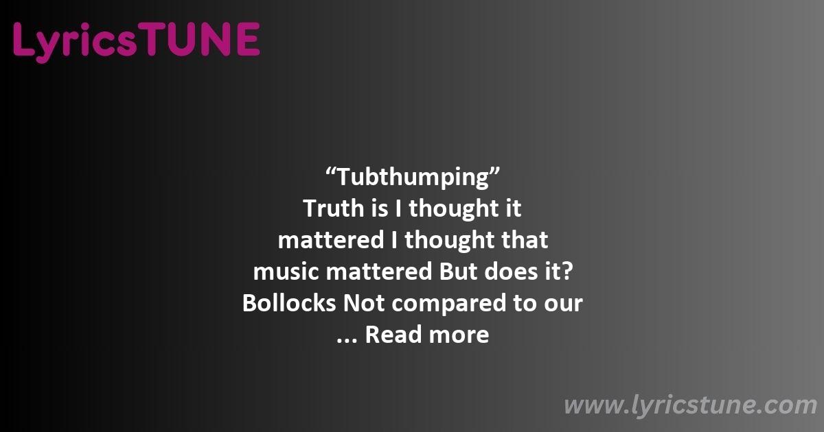 tubthumping lyrics chumbawamba lyrics 8220tubthumping8221 lyrics - tubthumping lyrics