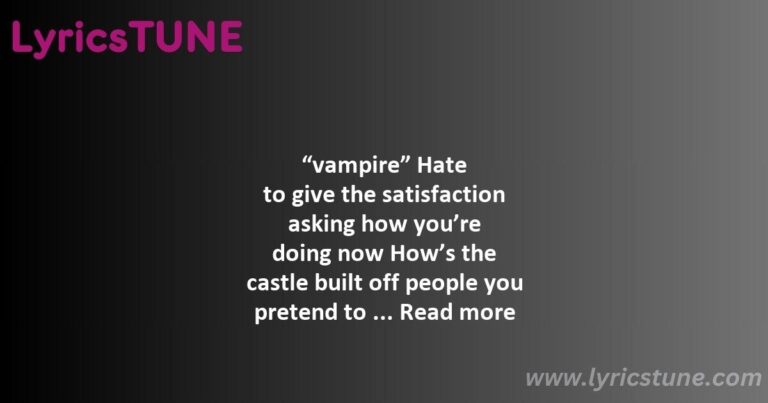 vampire lyrics olivia rodrigo lyrics 8220vampire8221 lyrics - olivia rodrigo deja vu lyrics