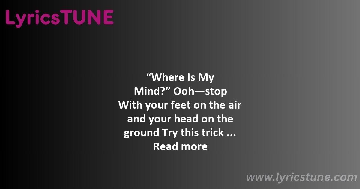 where is my mind lyrics pixies lyrics 8220where is my mind8221 lyrics -