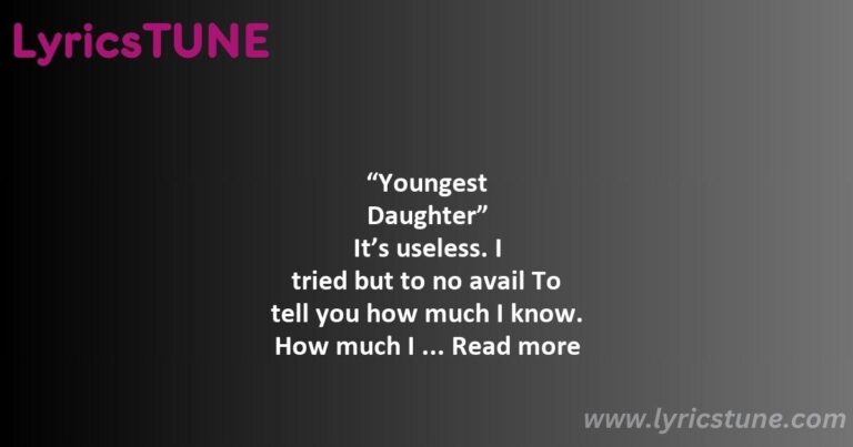 youngest daughter lyrics - Youngest Daughter Lyrics