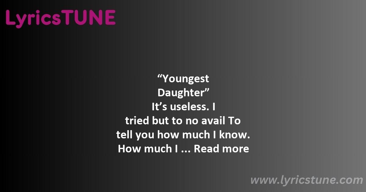 youngest daughter lyrics superheaven lyrics 8220youngest daughter8221 lyrics -